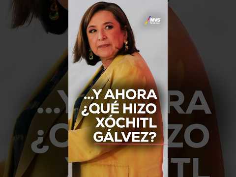 …Y ahora ¿qué hizo Xóchitl Gálvez? #XochitlGalvez #elecciones2024