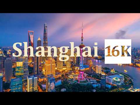 Shanghai - Where China reached |16K ULTRA-HD HDR (60 FPS)