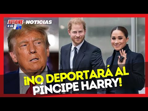 TRUMP dice que NO DEPORTARA al PRINCIPE HARRI: ya tiene suficientes problemas con su esposa.