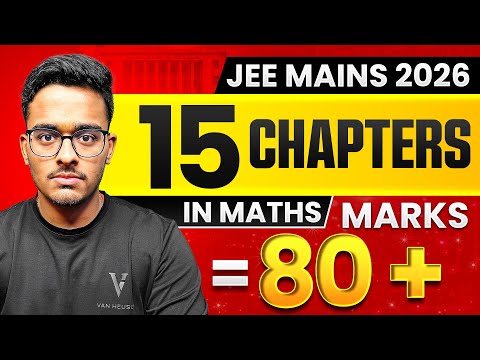 JEE 2026: Only 15 Chapters to Score 80+ in Maths🔥| Maths Complete Planner