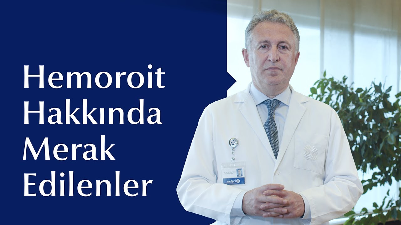 Hemoroit Belirtileri ve Tedavi Yöntemleri Nelerdir?