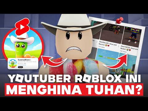 YOUTUBER ROBLOX INI MENGHINA TUHAN??? YOUTUBER PALING DIBENCI DI ROBLOX!!! GUMMYWORM