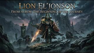 🦁 Rise Warrior, Rise Tonight | Lion El'Jonson | Warhammer 40K song