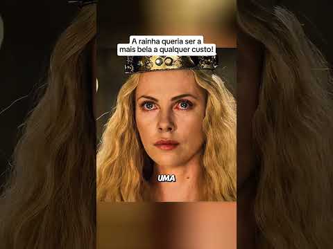 A rainha queria ser a mais bela a qualquer custo.