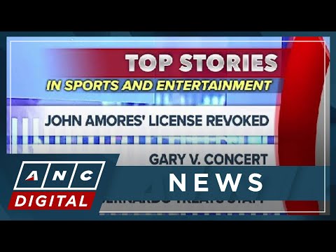 Top stories in sports & entertainment (Dec. 23): Amores' license revoked, Kathryn in Bangkok | ANC