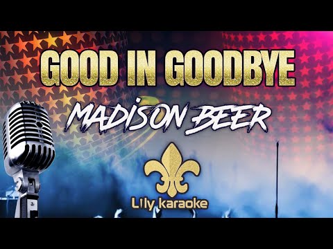 Madison Beer – Good In Goodbye (Karaoke | Instrumental | Track)