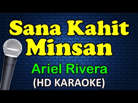 SANA KAHIT MINSAN – Ariel Rivera (HD Karaoke)