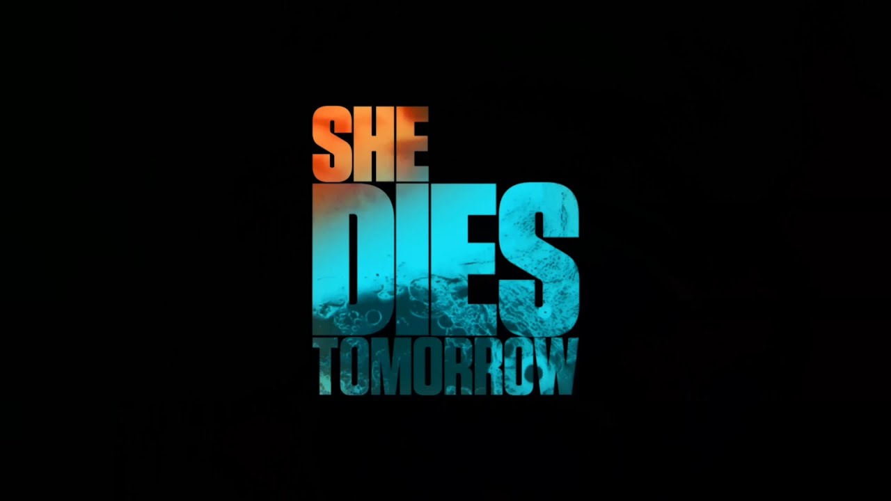 She Dies Tomorrow Trailer thumbnail
