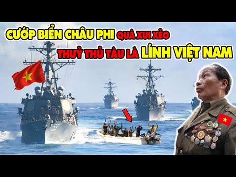 6 Tên Cướp Biển Châu Phi Hổ Báo Bắt Nạt Nhầm Cựu Binh Việt Nam Và Cái Kết Khiến Cả Thế Giới Sững Sờ