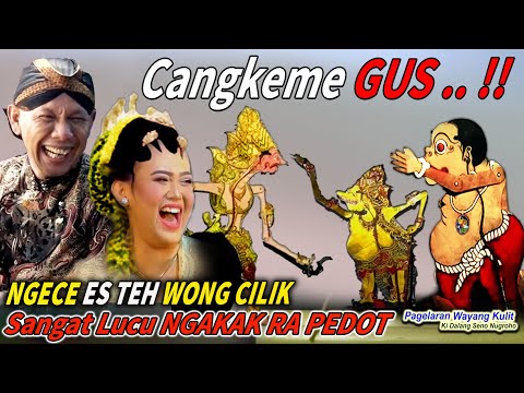 SUMPAH LUCU GUS ..!! 😀ES TEH BAGONG DOGDENG CAH AMPUH 🔥WAYANG KULIT KI DALANG SENO NUGROHO