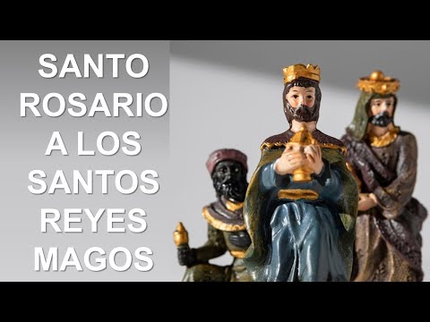 ▶ ROSARIO A LOS SANTOS REYES MAGOS - ORACION Y PAZ