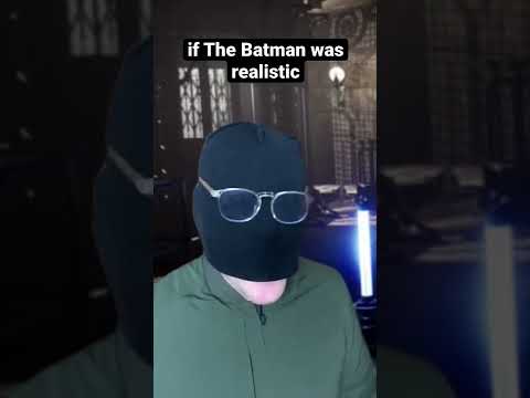 If The Batman was realistic