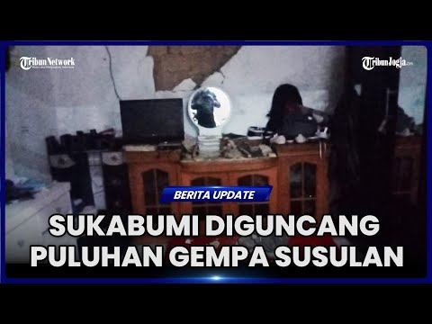 TERJADI 30 KALI GEMPA SUSULAN PASCA GEMPA UTAMA DI SUKABUMI