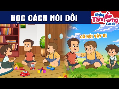 HỌC CÁCH NÓI DỐI - Phim Hoạt Hình - Truyện Cổ Tích - Quà Tặng Cuộc Sống - Hay Nhất 2024