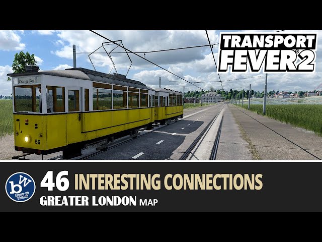 More interesting connections #46 - The Greater London map - Transport Fever 2 play through