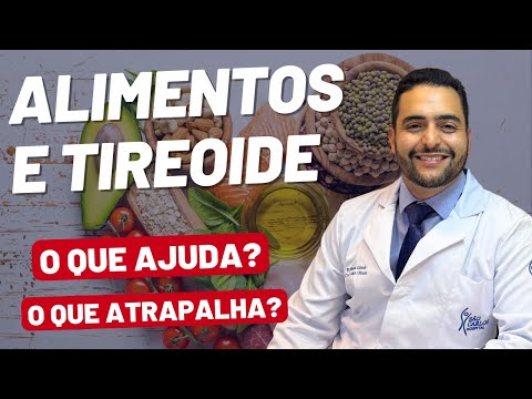 Dieta para quem tem doença da tireoide - alimentos proibidos? suplementos que ajudam?