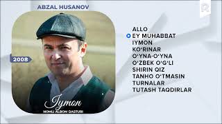 Abzal Husanov - Iymon nomli albom dasturi 2008