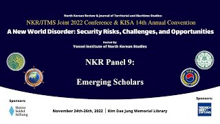 NKR Panel 9 | Emerging Scholars Panel | NKR/JTMS/KISA Conference 2022