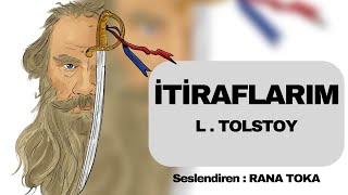 İtiraflarım - Lev N. Tolstoy (Sesli Kitap Tek Parça) (Rana Toka)