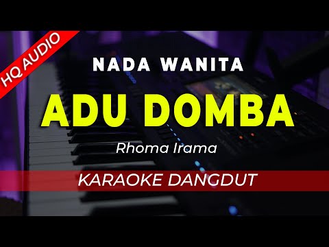 ADU DOMBA  – KARAOKE || RHOMA IRAMA || DANGDUT ORIGINAL || NADA WANITA / CEWEK – HQ AUDIO