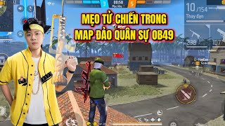Mẹo Tử Chiến Trong Map Đảo Quân Sự OB49 | Lưu Trung TV