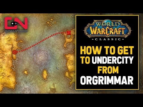 WoW Classic - How To Get to Undercity from Orgrimmar -...