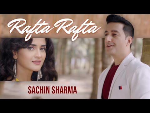 Sachin Sharma - Rafta Rafta (Official Music Video) | Ft. Ramnitu Chaudhary | Tribute to Mehdi Hassan