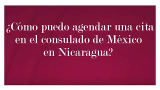 ¿Cómo agendar tu cita para visa, pasaporte y credencial INE en el Consulado de México en Nicaragua?