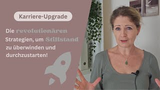 Karriere-Upgrade: Die revolutionären Strategien, um Stillstand zu überwinden und durchzustarten!