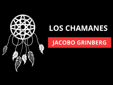 La Asombrosa SABIDURÍA de los CHAMANES || JACOBO GRINBERG