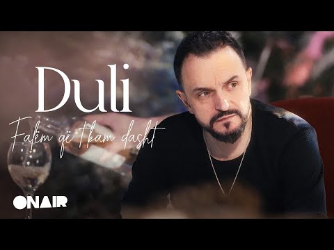 DULI - Falëm që t‘kam dasht