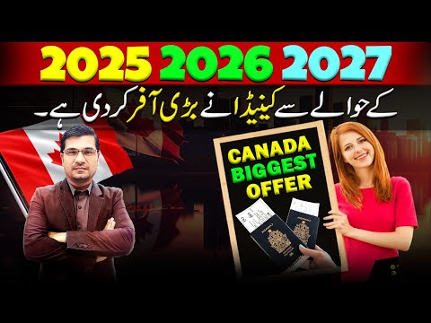 Canada Biggest & Easy Offers For 2025, 2026 2027 by Easy Visa with Kaiser Khan