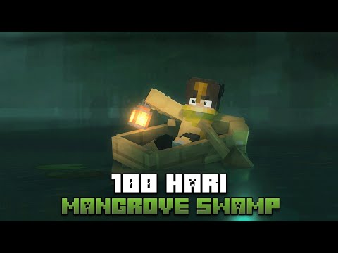 100 Hari Minecraft Hardcore Ultimate Mangrove