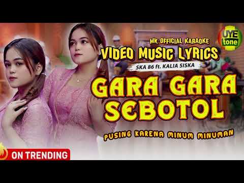Ska 86 feat kalia siska - gara gara sebotol minuman (Video Music Lyrics)