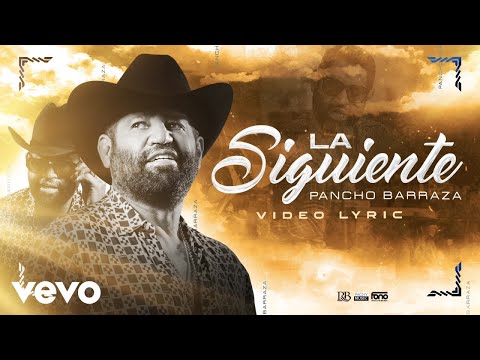 Pancho Barraza - La Siguiente (LETRA)