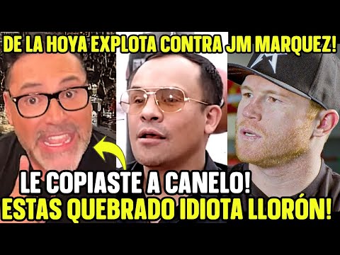 SIN PIEDAD! DE LA HOYA RESPONDE A JM MARQUEZ Y HUMILLA A BERLANGA "ESTAS NERVIOSO, CANELO TE VA A..