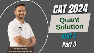 CAT 2024 Quant Slot 2 Solutions Part 3/4 | 99.9%ile Method | MBA Karo