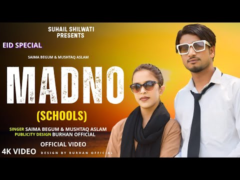 Madno ll (Schoolas) ll Kashmiri Trending Song ll Saima Begum & Mushtaq Aslam ll Suhail Shilwati