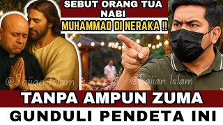 KETERLALUAN‼️SEBUT ORANG TUA NABI MUHAMMAD DI NERAKA , TANPA AMPUN ZUMA GUNDULI PENDETA INI