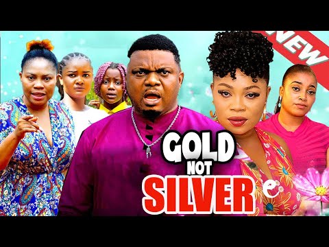 GOLD NOT SILVER FULL MOVIE - KEN ERICS Movie 2025, GINA KINGS Movie 2024 AFRICAN FULL MOVIES.