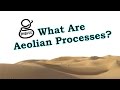 Aeolian Processes and Sediment Transport