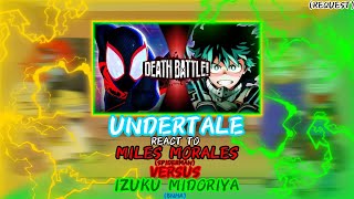 UNDERTALE REACT TO MILES MORALES (SPIDERMAN) VS IZUKU MIDORIYA (BNHA) [REQUEST]