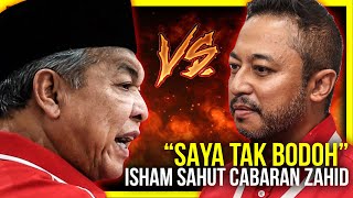 PANAS!! "SAYA TAK BODOH!", ISHAM JALIL BAKAL BERENTAP DENGAN ZAHID HAMIDI?