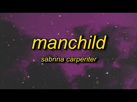 Sabrina Carpenter - Manchild (Lyrics) | i like my boys playing hard to get