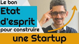 Le bon état d'esprit pour construire une Startup