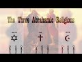 Abrahamic Religions and Their Beliefs
