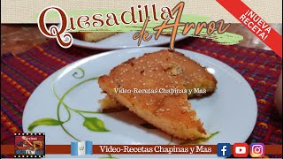 Receta de Quezadilla Guatemalteca ¡Nueva Versión!