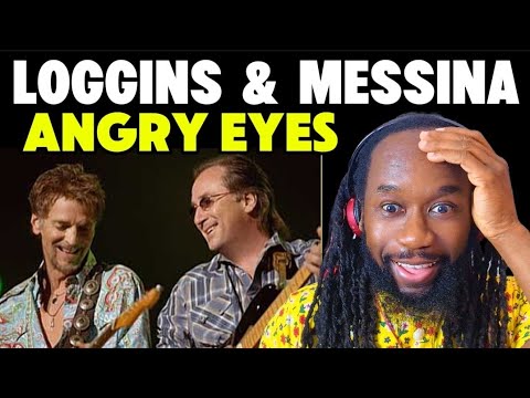 LOGGINS AND MESSINA Angry Eyes REACTION - They took me on a glorious trip!