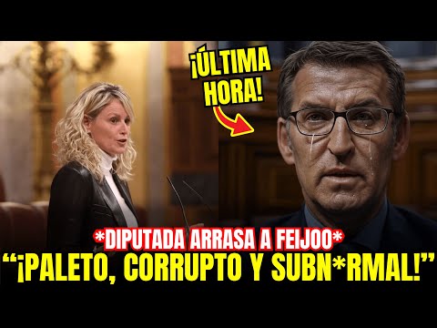 🔥 ¡DIPUTADA ACORRALA AL PP y a Feijóo ¡PALETOS y CORRUPTOS! 🚨