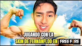 Jugando con la skin de FERNANFLOO EN FREE FIRE